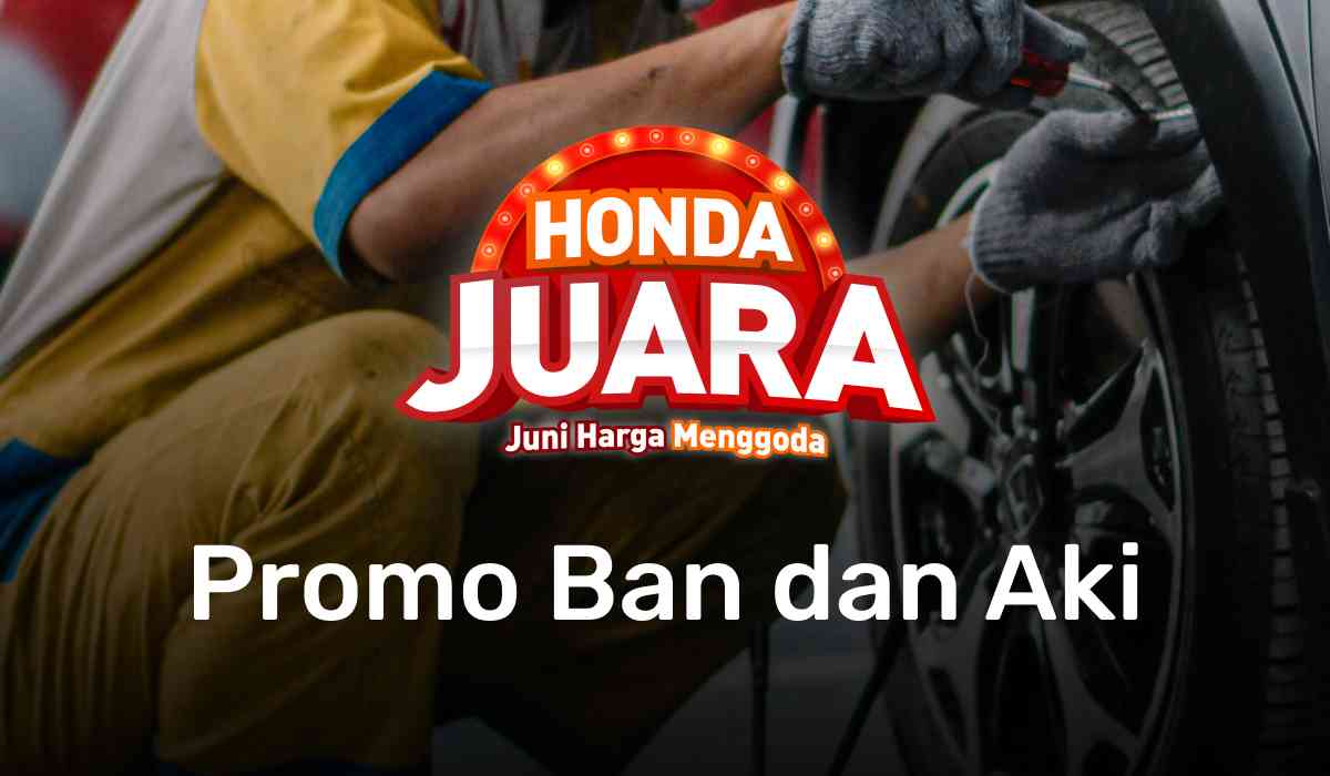 Juni Menggoda! Diskon Ganti Ban hingga 10% dan Harga Spesial Trade In Accu