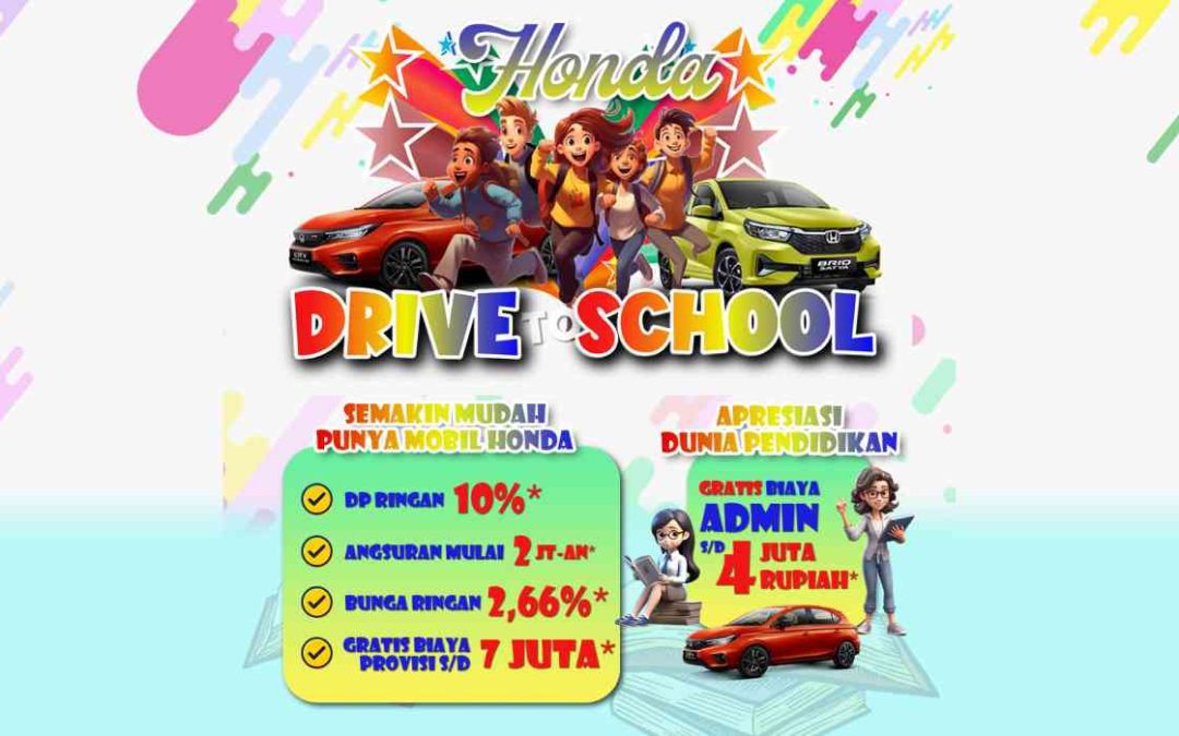 Honda Drive to School: Apresiasi Dunia Pendidikan, Beli Mobil DP Ringan 10%!