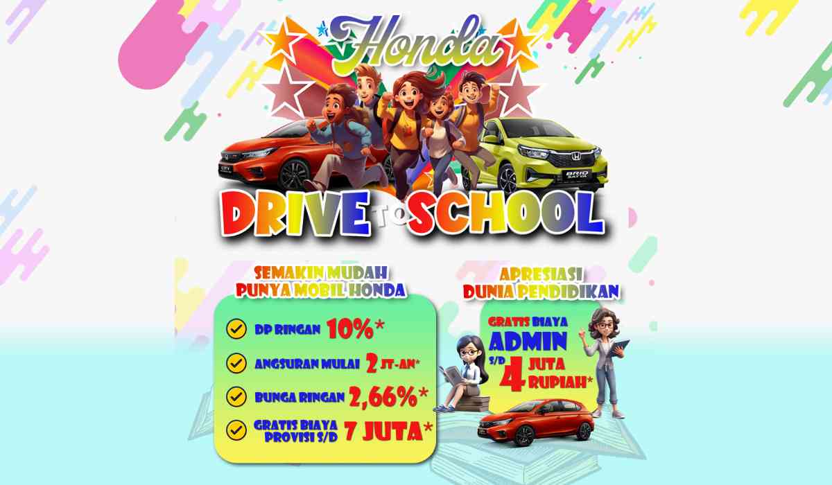 Honda Drive to School: Apresiasi Dunia Pendidikan, Beli Mobil DP Ringan 10%!