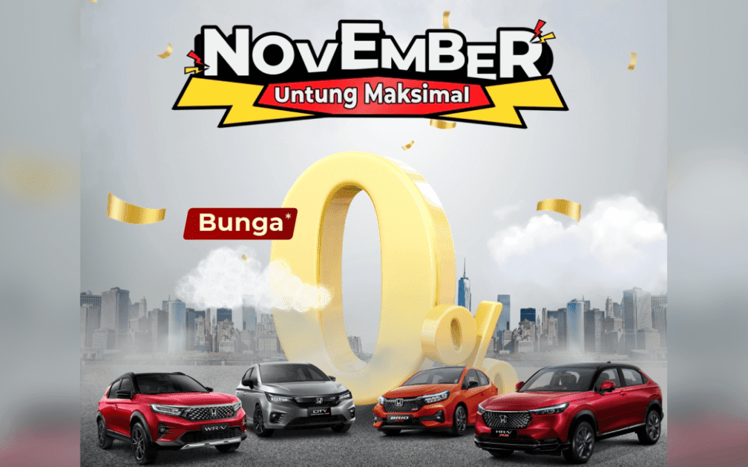 Beli Mobil Honda Untung Maksimal Bunga 0%! Kesempatan Terbaik untuk Beli Mobil November!